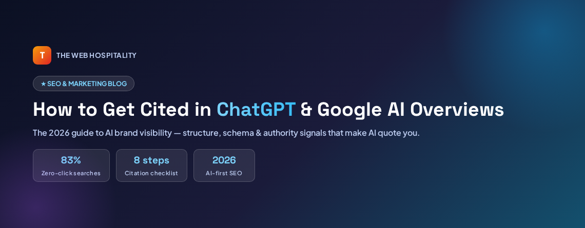 How to Get Cited in ChatGPT & Google AI Overviews How to Get Cited in ChatGPT & Google AI Overviews